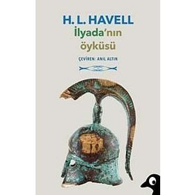 İlyada’nın Öyküsü - H. L. Havell