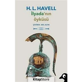 İlyada’nın Öyküsü - H. L. Havell