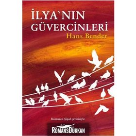 İLYA'NIN GÜVERCİNLERİ - HANS BENDER