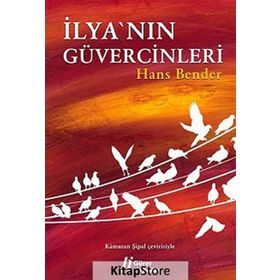 İLYA'NIN GÜVERCİNLERİ - HANS BENDER
