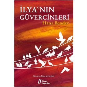 İLYA'NIN GÜVERCİNLERİ - HANS BENDER
