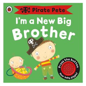 Im A New Big Brother: A Pirate Pete Book - Ladybird