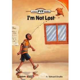 I’m Not Lost PYP Readers 2 - Edward Zrudlo