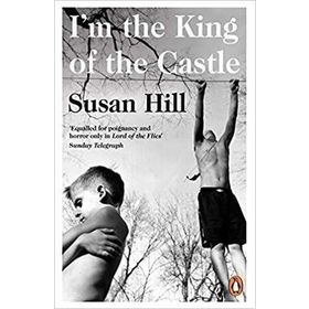 I'M THE KING OF THE CASTLE - SUSAN HILL