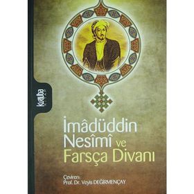 İmadüddin Nesimi ve Farsça Divanı - Veyis Değirmençay