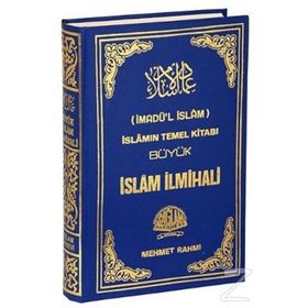 İMADÜL İSLAM BÜYÜK İSLAM ILMIHALI İSLAMIN TEMEL KİTABI - ŞEYH ABDURRAHMAN BIN YUSUF