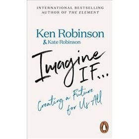 İmagine İf - Ken Robinson