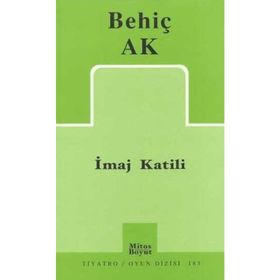 İMAJ KATILI - BEHİÇ AK
