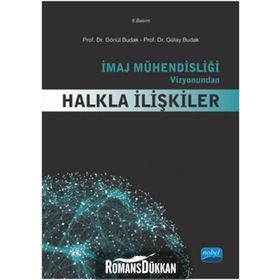 İmaj Mühendisliği Vizyonundan Halkla İlişkiler - Gönül Budak Gülay Budak