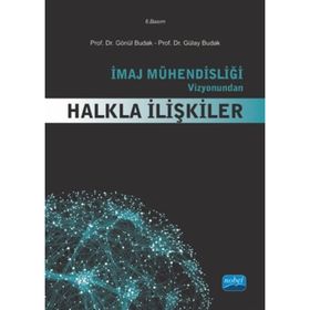 İmaj Mühendisliği Vizyonundan Halkla İlişkiler - Gönül Budak Gülay Budak