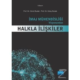 İmaj Mühendisliği Vizyonundan Halkla İlişkiler - Gönül Budak Gülay Budak