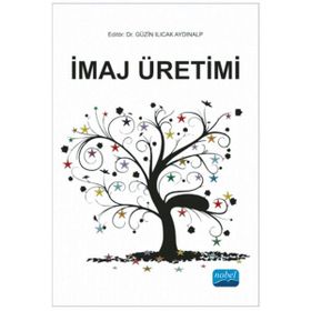 İmaj Üretimi - Güzin Ilıcak Aydınalp Sinem Tuna Burcu Eker Akgöz R. Gülay Öztürk Ceyda Deneçli Aygül Ernek Alan Erdem Tatlı Elif Engin Öykü Ezgi Yıldız Ürün Anıl Özdemir Sevda Deneçli Bora Çavuşoğlu Esen Kunt Yakup Sağıroğlu
