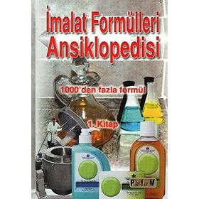 İMALAT FORMÜLLERİ ANSIKLOPEDISI 1 1000'DEN FAZLA FORMÜL - M. ŞEKERCİOĞLU