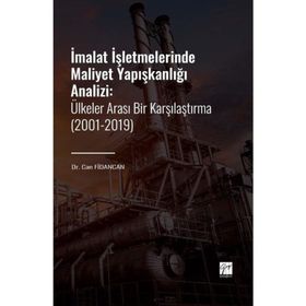 İmalat İşletmelerinde Maliyet Yapışkanlığı Analizi - Can Fidancan
