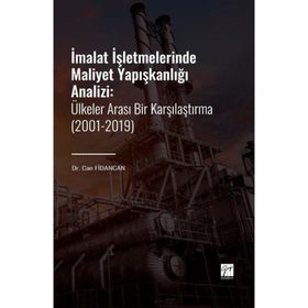 İmalat İşletmelerinde Maliyet Yapışkanlığı Analizi - Can Fidancan