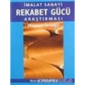 İMALAT SANAYI REKABET GÜCÜ ARAŞTIRMASI KAYSERI ÖRNEĞİ - HATICE ERKEKOĞLU