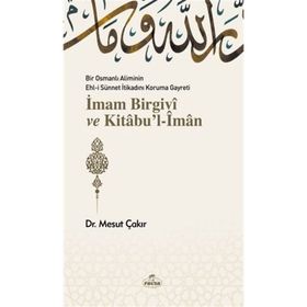 İmam Birgivi ve Kitabul-İman - Mesut Çakır - Ravza Yayınları