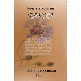 İmam Birgivi'de Takva - Gülgün Gedikbaşı