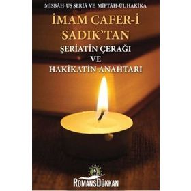 İmam Cafer-i Sadık'tan Şeriatin Çerağı Ve Hakikatin Anahtarı - İmam Cafer-i Sadık