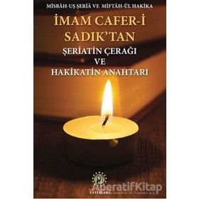 İmam Cafer-i Sadık'tan Şeriatin Çerağı Ve Hakikatin Anahtarı - İmam Cafer-i Sadık