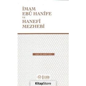 İmam Ebu Hanife Ve Hanefi Mezhebi - Ahmet Özel