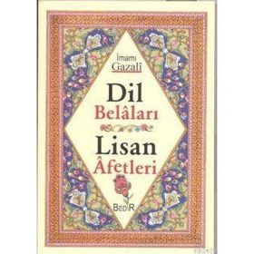 İMAM GAZALI DIL BELALARI LISAN AFETLERI - UBEYDULLAH KÜÇÜK