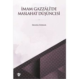İmam Gazzali'de Maslahat Düşüncesi - Türkiye Diyanet Vakfı Yayınları