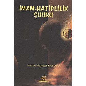 İmam Hatiplilik Şuuru - Hayreddin Karaman