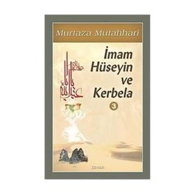 İmam Hüseyin ve Kerbela Cilt 3 - m hadi esedi murtaza mutahhari allame tabatabai