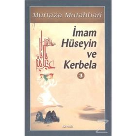 İmam Hüseyin ve Kerbela Cilt 3 - m hadi esedi murtaza mutahhari allame tabatabai