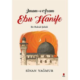 İMAM-I AZAM EBU HANIFE - EKREM SAĞIROĞLU