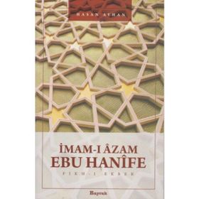İmam-ı Azam Ebu Hanife Fıkh-ı Ekber - Hasan Ayhan