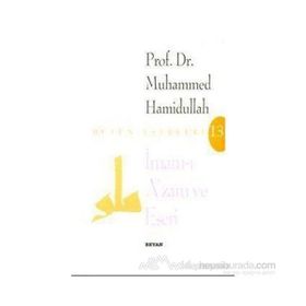 İMAM-I AZAM VE ESERI - MUHAMMED HAMIDULLAH