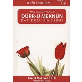 İMAM-I A'ZAM'A MENSUP DÜRR-Ü MEKNUN KASIDESI'NIN ŞERHİ - İMAM-I AZAM