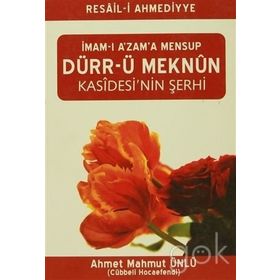 İMAM-I A'ZAM'A MENSUP DÜRR-Ü MEKNUN KASIDESI'NIN ŞERHİ - İMAM-I AZAM