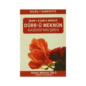 İMAM-I A'ZAM'A MENSUP DÜRR-Ü MEKNUN KASIDESI'NIN ŞERHİ - İMAM-I AZAM