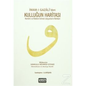 İmam-ı Gazali’den Kulluğun Haritası - imami gazali