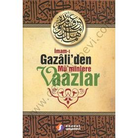 İmam-ı Gazali’den Mü’minlere Vaazlar - imami gazali