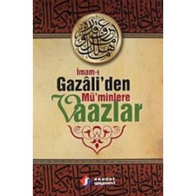 İmam-ı Gazali’den Mü’minlere Vaazlar - imami gazali
