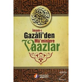 İmam-ı Gazali’den Mü’minlere Vaazlar - imami gazali