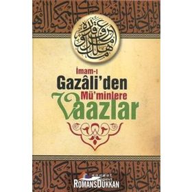 İmam-ı Gazali’den Mü’minlere Vaazlar - imami gazali