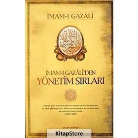 İMAM-I GAZALI'DEN YÖNETİM SIRLARI - İMAM-I GAZALI