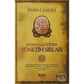 İMAM-I GAZALI'DEN YÖNETİM SIRLARI - İMAM-I GAZALI