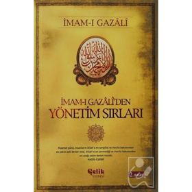 İMAM-I GAZALI'DEN YÖNETİM SIRLARI - İMAM-I GAZALI