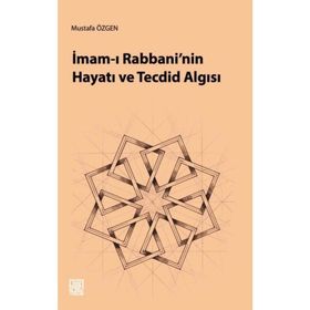 İmam ı Rabbani nin Hayatı ve Tecdid Algısı - İbni Abdülhadi