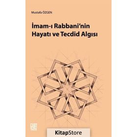 İmam ı Rabbani nin Hayatı ve Tecdid Algısı - İbni Abdülhadi