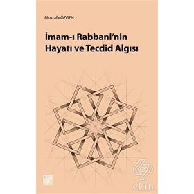 İmam ı Rabbani nin Hayatı ve Tecdid Algısı - İbni Abdülhadi