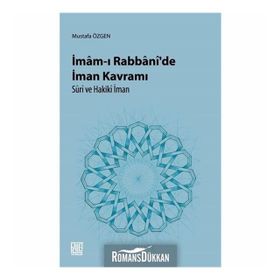 İmam-ı Rabbani'de İman Kavramı-Suri ve Hakiki İman - Mustafa Özgen