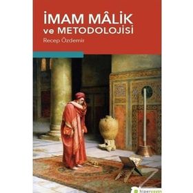 İmam Malik ve Metodolojisi - Recep Özdemir
