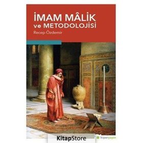 İmam Malik ve Metodolojisi - Recep Özdemir